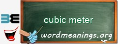 WordMeaning blackboard for cubic meter